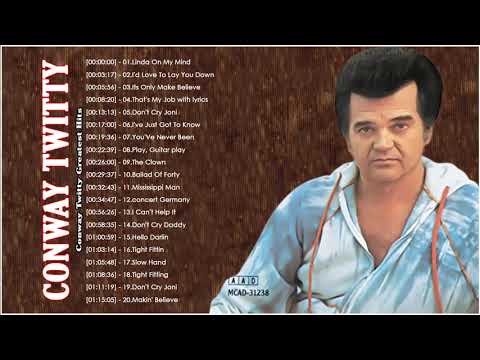 Best Of Conway Twitty Greatest Hits Full Album - Conway Twitty Collection The Best Songs Album