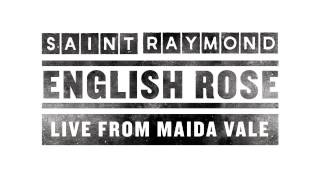 Saint Raymond   English Rose Zane Lowe Maida Vale Session