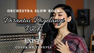 Download lagu Dirantai Digelangi Rindu - Exists | Versi Slow Rock Orkestra (Cover Tribute by TuneVia) mp3
