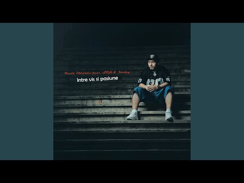 Intre vis si pasiune (feat. STH (Sunet Fin) & Kashy)
