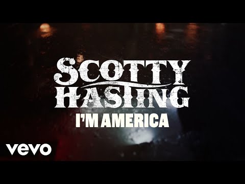 Scotty Hasting - I'm America