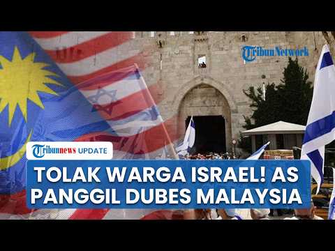 AS Respons Sikap PM Malaysia terhadap Warga Israel, Dubes Kuala Lumpur Dipanggil Washington