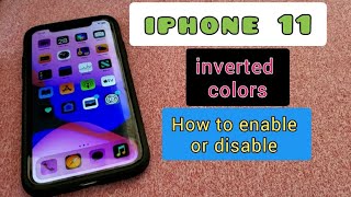 How to change inverted colors for iphone 11