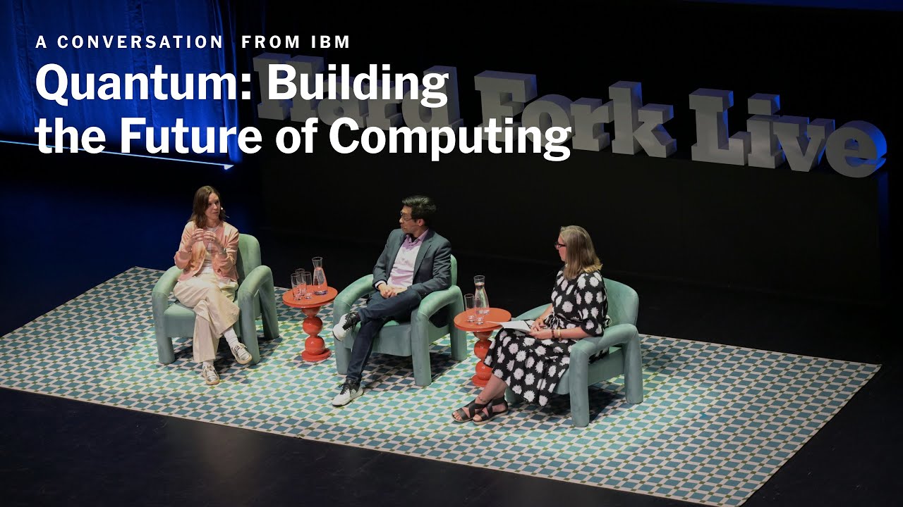 Quantum: Building the Future of Computing | IBM Sponsor Session