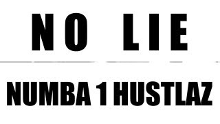 Numba 1 Hustlaz [N1H] - No Lie
