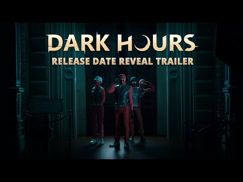 Dark Hours - Release Date Reveal Trailer