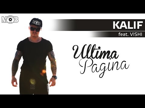 Kalif Feat. Vishi - Ultima Pagina ( Official Track )