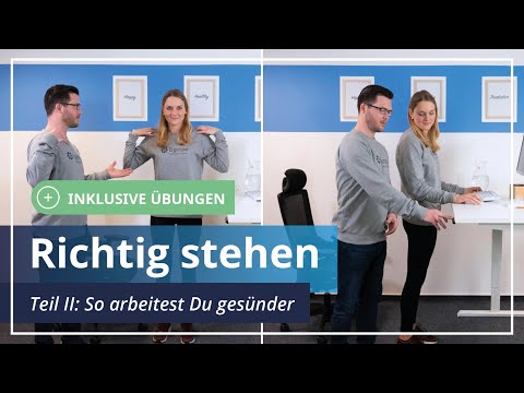Richtig stehen ➡️ Die korrekte Haltung in 5 Minuten ➕ Ideen für mehr Bewegung im Büro