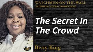Download lagu “The Secret In The Crowd” – Powerful Prophetic Encouragement from Betty King mp3