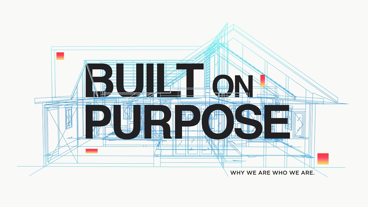 Built On Purpose: Week One