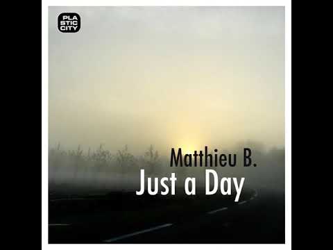 Matthieu B. - Just a Day.