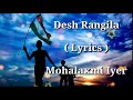 Des Rangila FULL LYRICS Mohalaxmi Iyer  Independence Day Special Fanna Hindi Patriotic Song