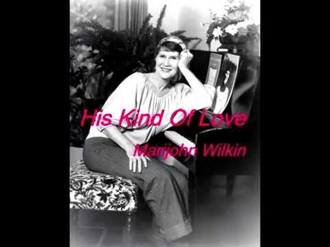 Marijohn Wilkin - His Kind Of Love