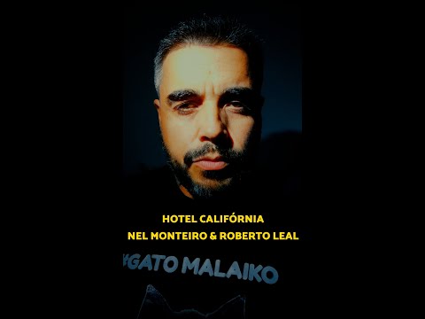 Hotel Califórnia - Nel Monteiro & Roberto Leal