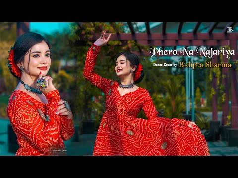 Phero Na Najariya - Dance Cover By BIDIPTA SHARMA | Qala | Semi Classical Dance Cover ❤️