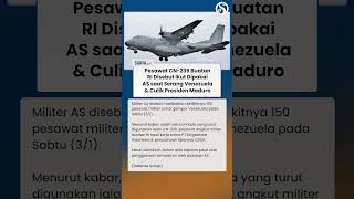 Heboh Pesawat CN-235 Buatan Indonesia Disebut Ikut Dipakai AS saat Serang Venezuela