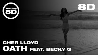 Download lagu Cher Lloyd - Oath feat. Becky G (8D Audio) mp3