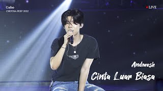 Download lagu [LIVE] Andmesh - Cinta Luar Biasa(Covered by Gaho & KAVE) @CHOTHA FEST 2022 mp3