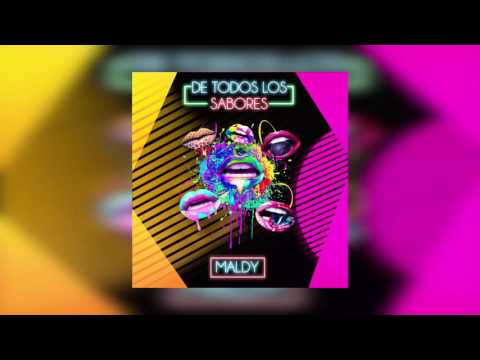 Maldy - De Todos Los Sabores [Official Audio]