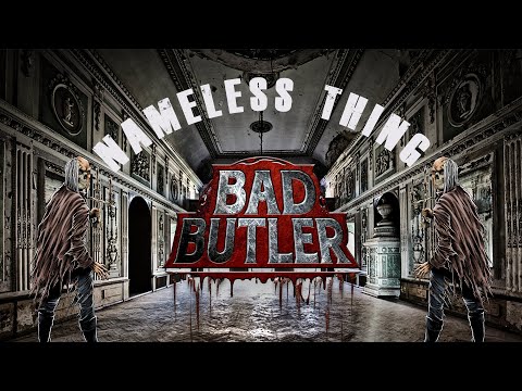 BAD BUTLER - NAMELESS THING (OFFICIAL VIDEO)