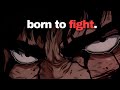 Born To Fight