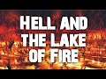 You know about Hell but what about The LAKE of FIRE?