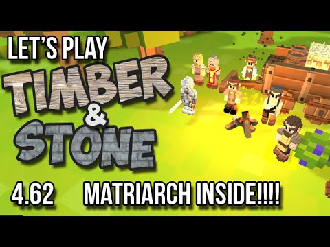 4.62 - Timber and Stone Let's Play Tutorial - MATRIARCH INSIDE THE WALLS