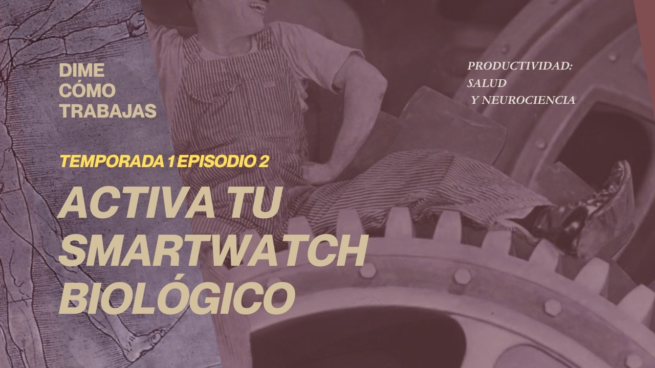 Activa tu "Smartwatch" biológico