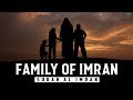 AL IMRAN (FAMILY OF IMRAN) - SOOTHING QURAN RECITATION