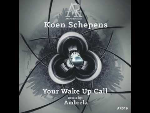 Koen Schepens - Your Wake Up Call (Original Mix)