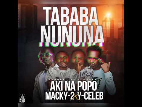 Aki na Popo ft Macky 2 - Tababa Nununa