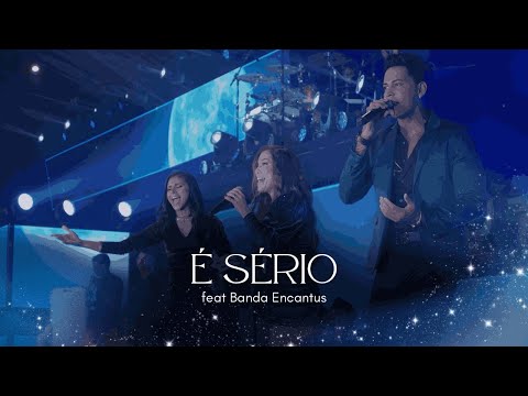 É SÉRIO - FABIANA SOUTO FEAT BANDA ENCANTUS