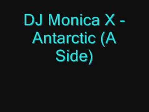 DJ Monica X - Antarctic (A Side)