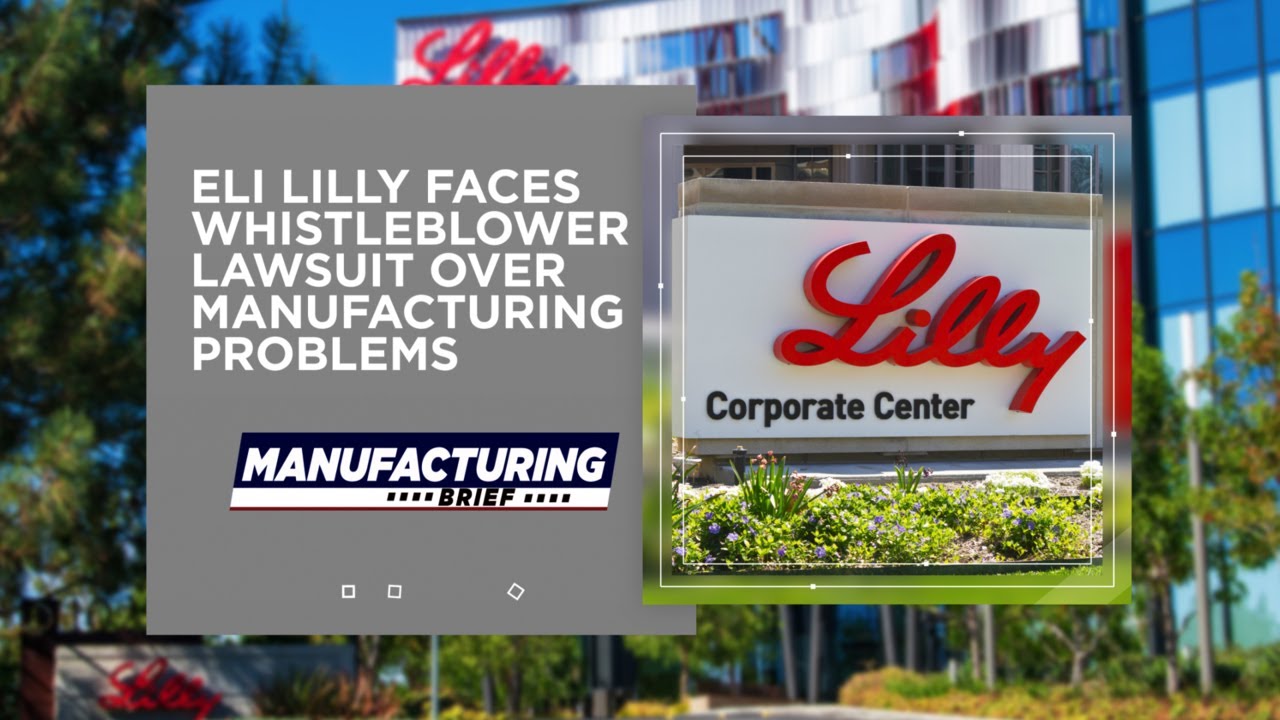 Eli Lilly Faces Whistleblower Lawsuit Over Manufacturing Problems