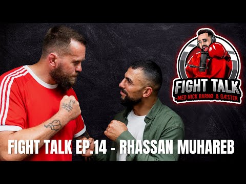FIGHT TALK EP.14 - Rhassan Muhareb