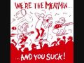 The Meatmen - I'm Glad I'm Not a Girl