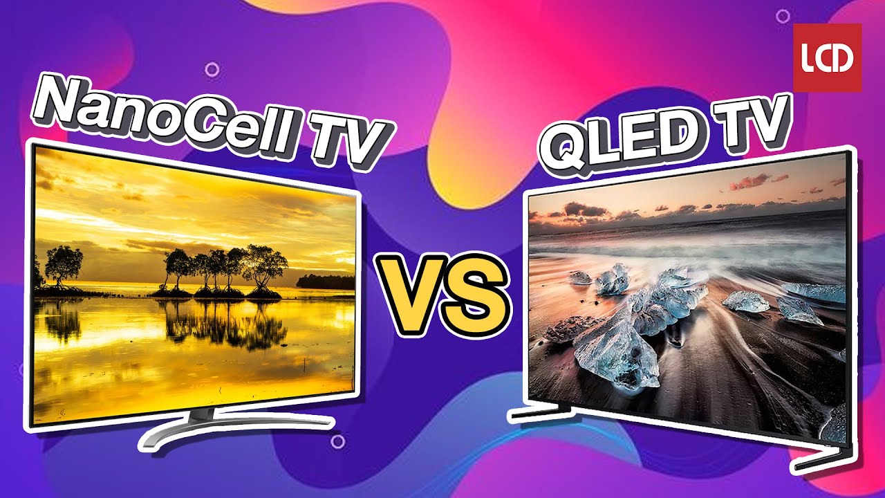 NanoCell vs QLED vs LED TV ต่างกันอย่างไร 