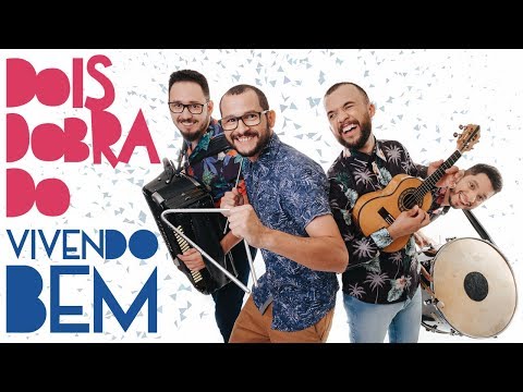 Dois Dobrado - Vivendo Bem