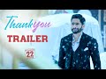 Thank You Trailer Naga Chaitanya Raashi Khanna Thaman S Vikram K Kumar Dil Raju