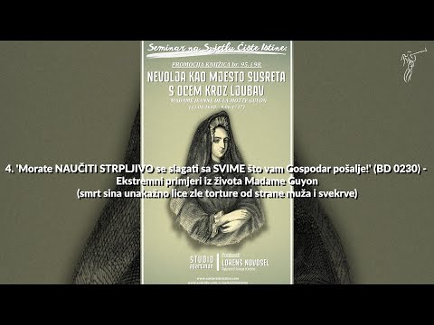 NEVOLJA - 4. 'Morate NAUČITI STRPLJIVO se slagati sa SVIME što vam Gospodar pošalje!' (BD 0230)...