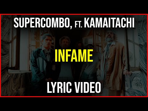 Infame - Supercombo (Feat. kamaitachi) - Lyric Video