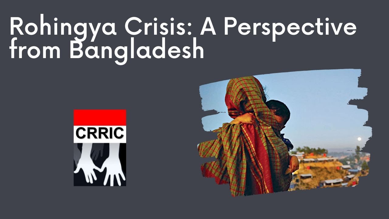 Rohingya Crisis – A Perspective from Bangladesh