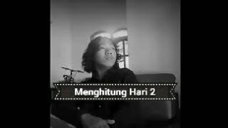 Download lagu MENGHITUNG HARI 2 - ANDA (cover) mp3