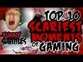 [FUNNY] Top 10 Scariest Moments Of Gaming /w ...
