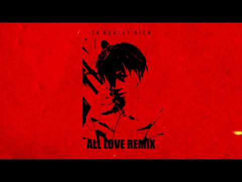 2K Really Rich - All Love (Remix)
