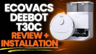 Ecovacs Deebot T30C Review & Installation Guide: Best Smart Robot Vacuum for Home Use?
