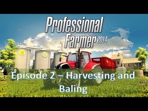 Professional Farmer 2014 - Episode 2 Harvesting and Baling