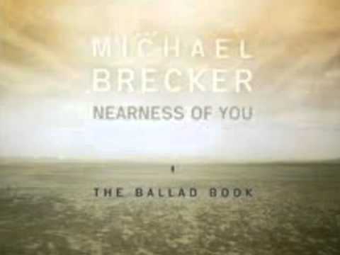 THE NEARNESS OF YOU MICHAEL BRECKER & JAMES TAYLOR
