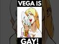 Is Vega Gay