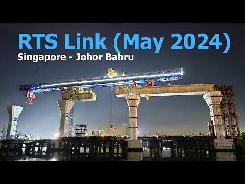 RTS Link Johor Singapore (May 2024)